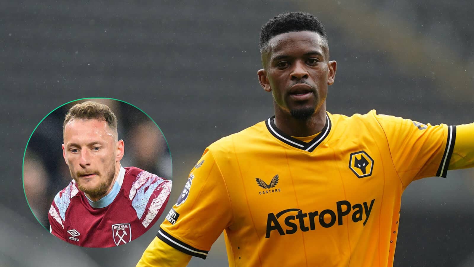 Wolves defender Nelson Semedo and West Ham veteran Vladimir Coufal