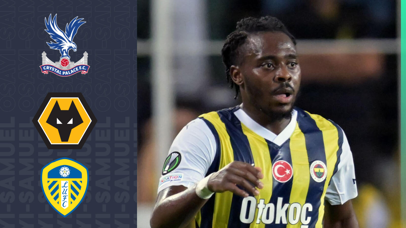 Crystal Palace, Wolves and Leeds target Bright Osayi-Samuel