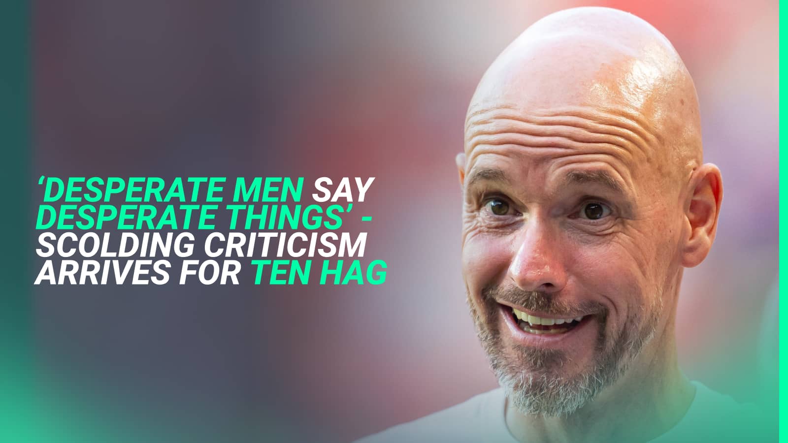 Ten Hag sack: Man Utd boss called 'desperate' and 'deluded' and told how Champions League qualification could speed up axing - Vimarsana News