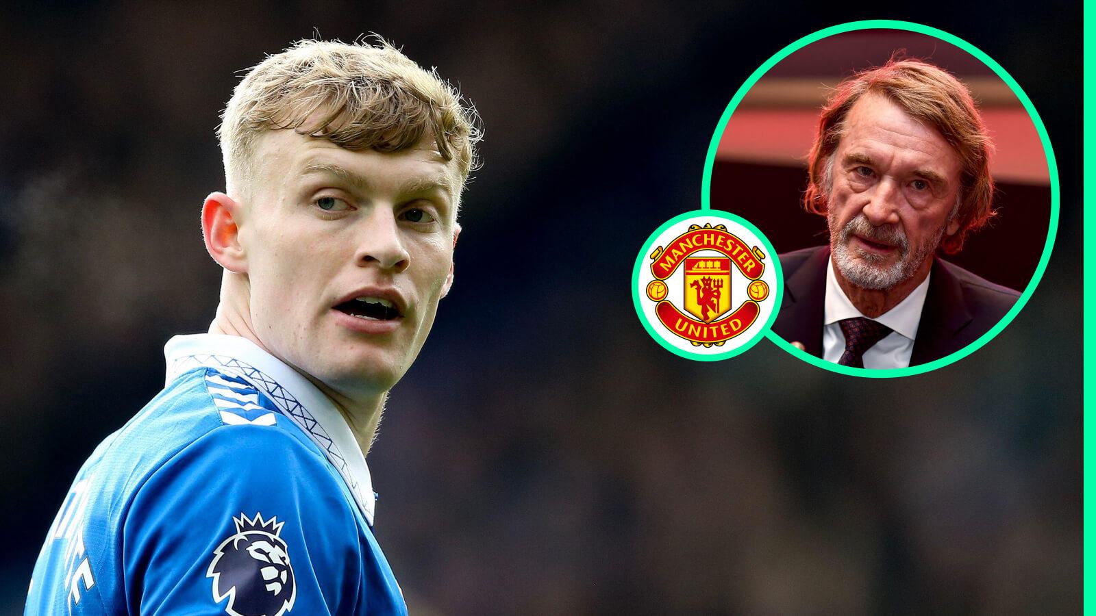 Manchester United have made Jarrad Branthwaite their top transfer target