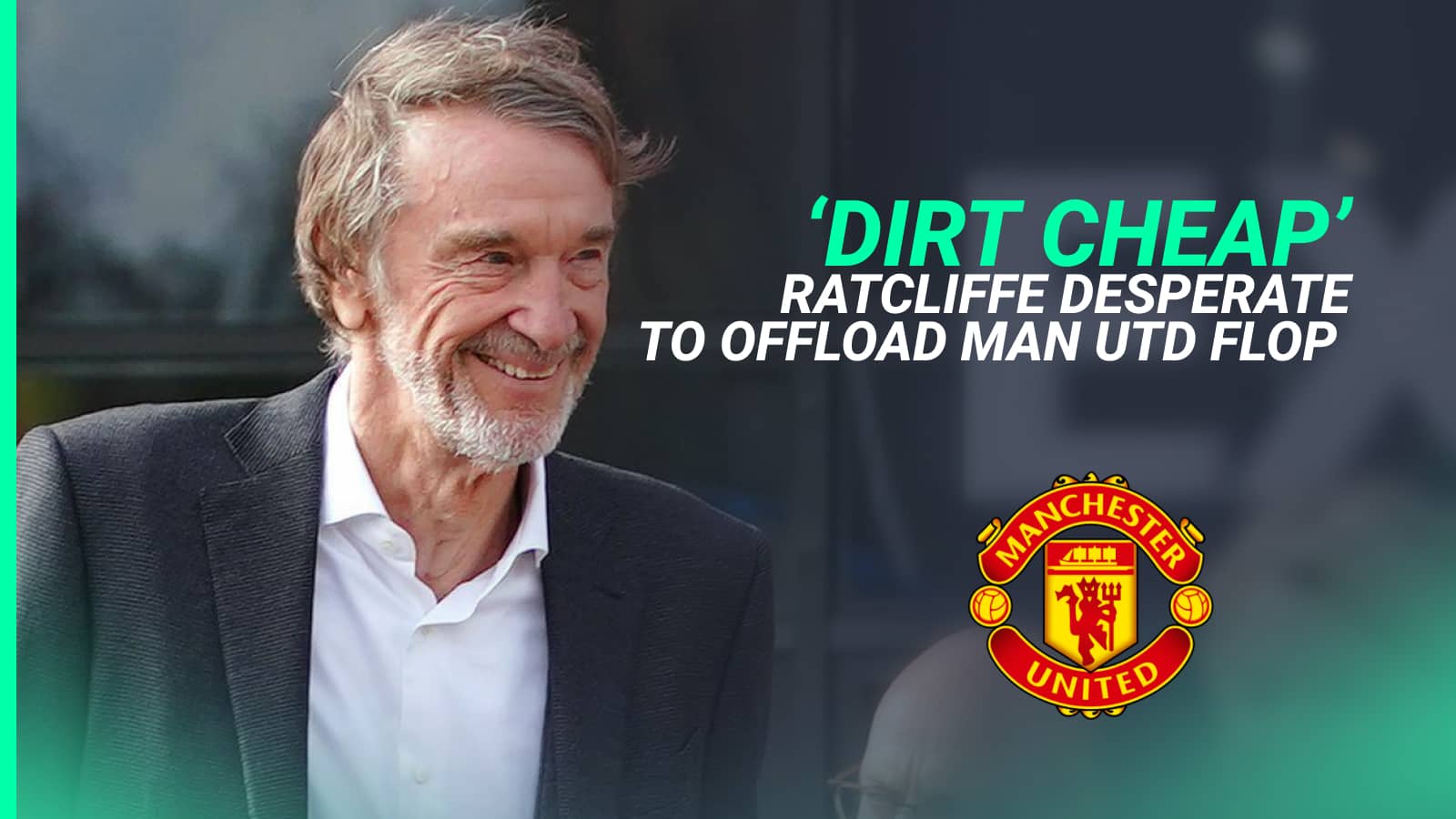 Man Utd transfers: Game over for costly Solskjaer signing as ruthless Ratcliffe slashes asking price - Vimarsana News