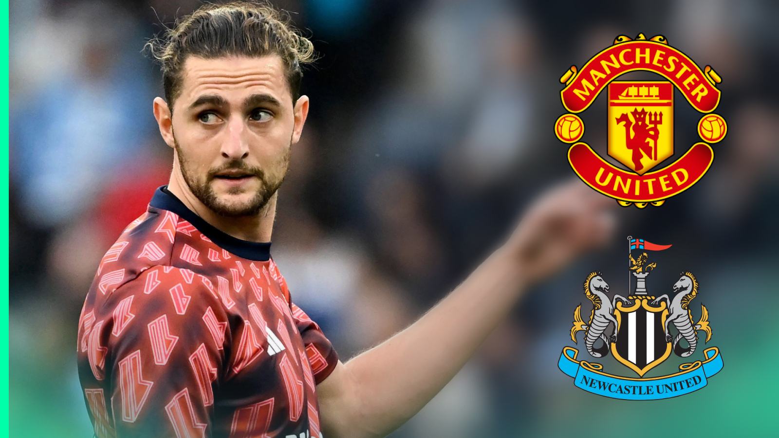 Man Utd and Newcastle are in talks with Juventus midfielder Adrien Rabiot