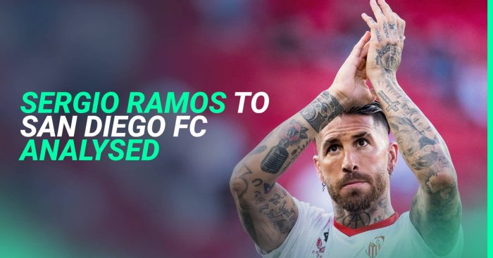 Sergio Ramos to San Diego FC analysed