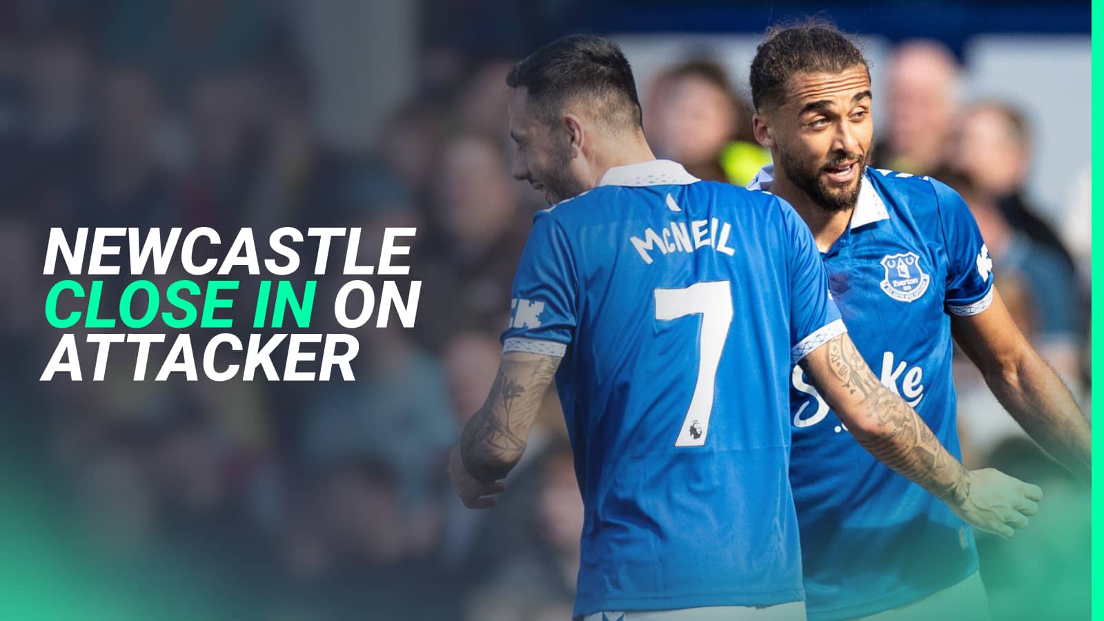 Newcastle close in on Dominic Calvert-Lewin