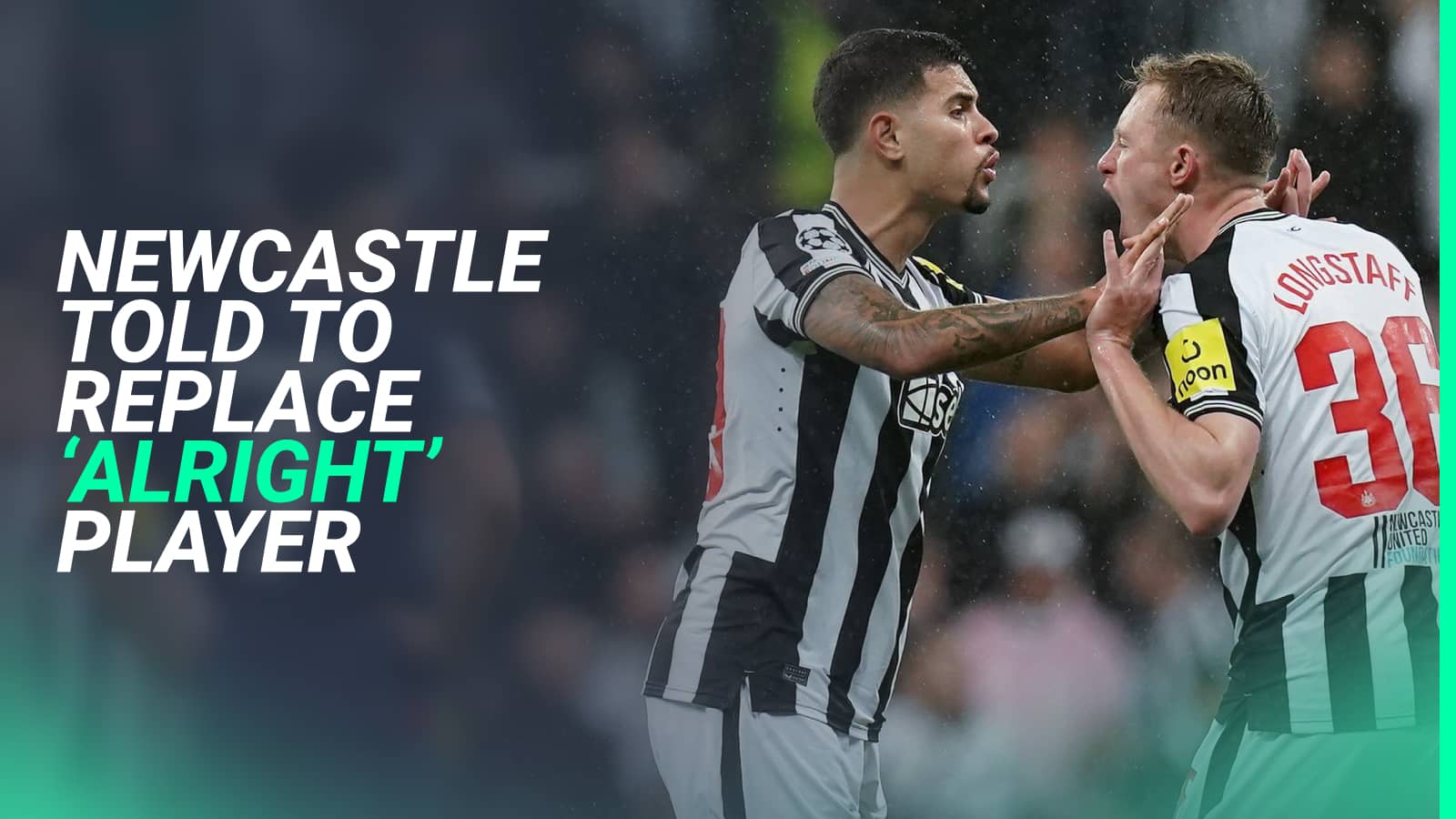 Bruno Guimaraes, Sean Longstaff
