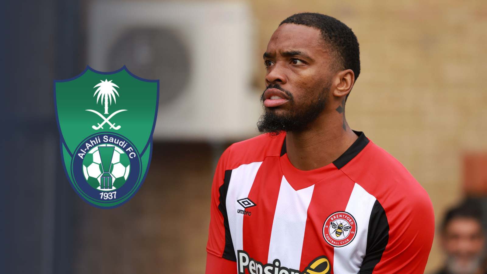 Al-Ahli are interested in Brentford striker Ivan Toney