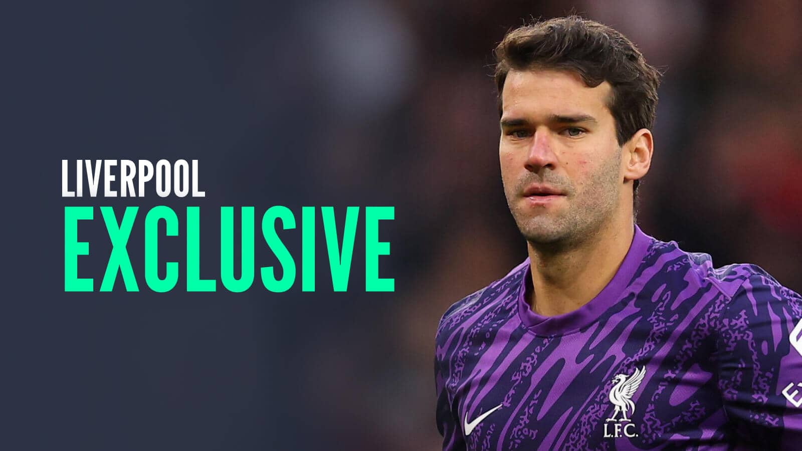 Alisson has been left frustrated by a Liverpool signing