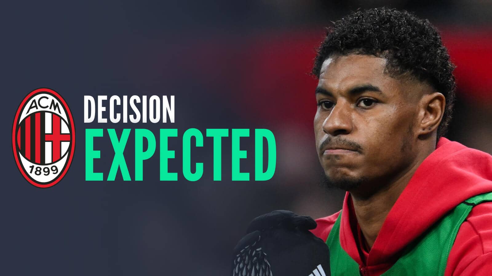 Man Utd star Marcus Rashford next to the AC Milan club crest and the words 'decision expected'