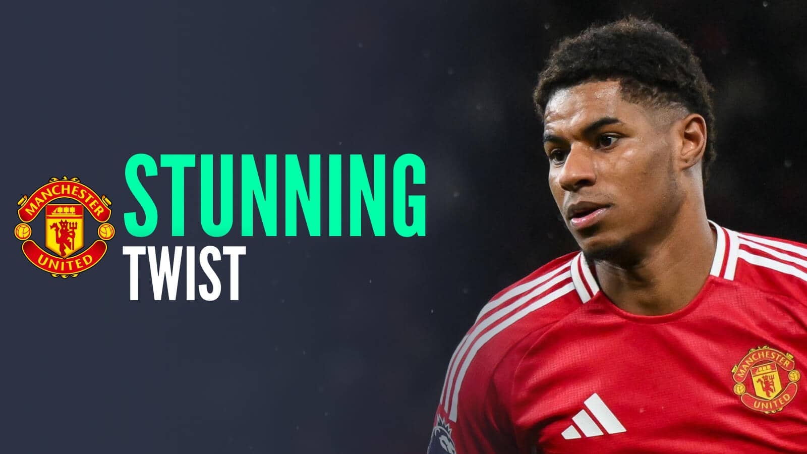 Marcus Rashford next to the Manchester United badge and the words 'stunning twist' amid claims he could now decide to stay at Old Trafford
