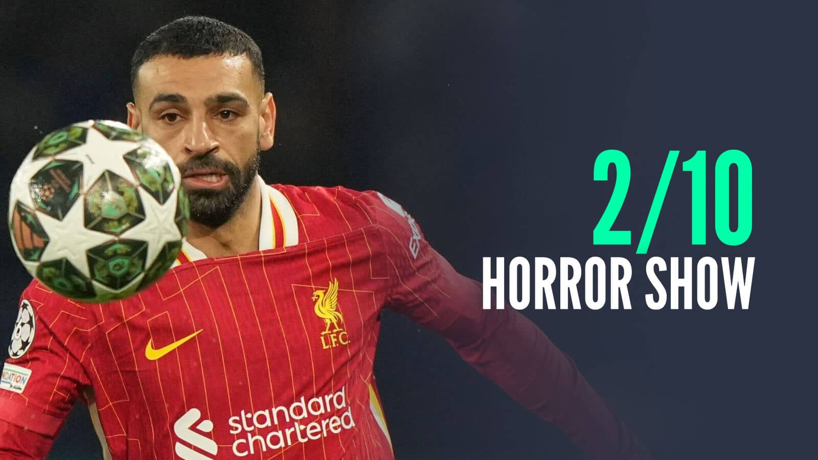 Mohamed Salah struggled to impose himself for Liverpool against PSG. The Egyptian star appears here next to the words 'two out of ten horror show'