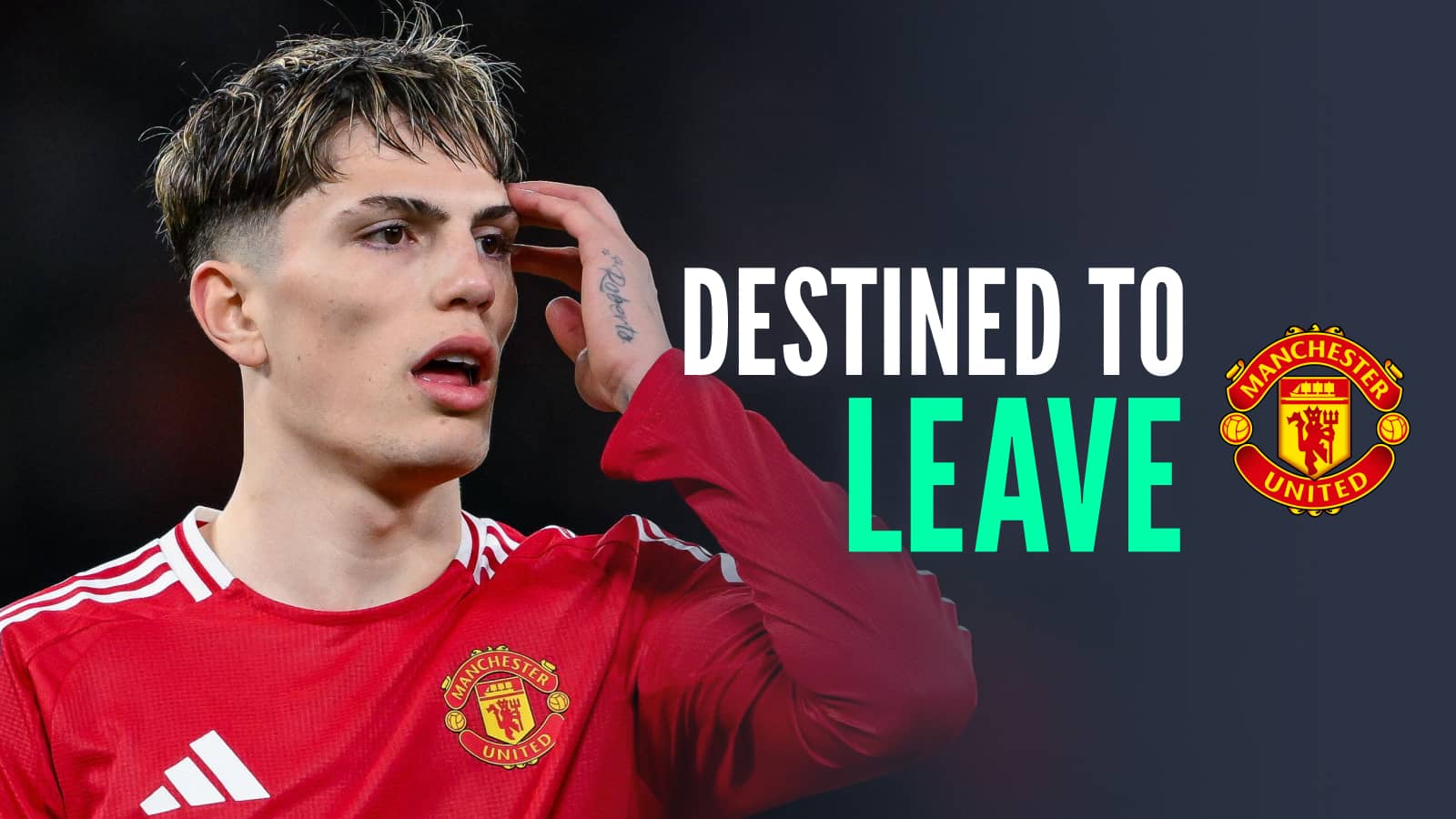 Alejandro Garnacho destined to leave Manchester United