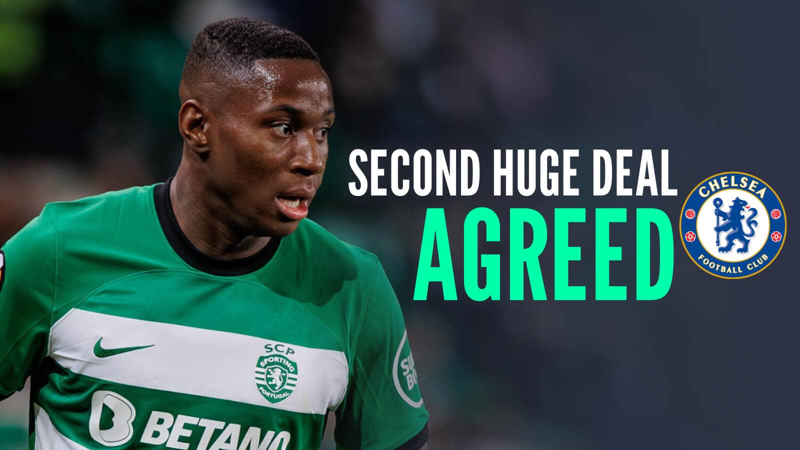 Sporting Lisbon midfielder Dario Essugo next to the Chelsea badge and the words 'another huge deal agreed'