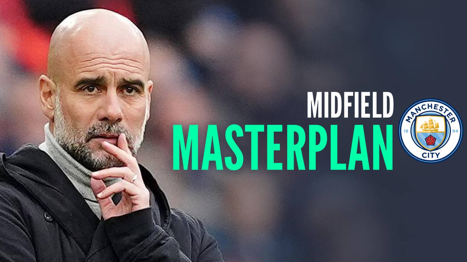 Pep Guardiola next to the Manchester City badge and the words 'midfield masterplan'