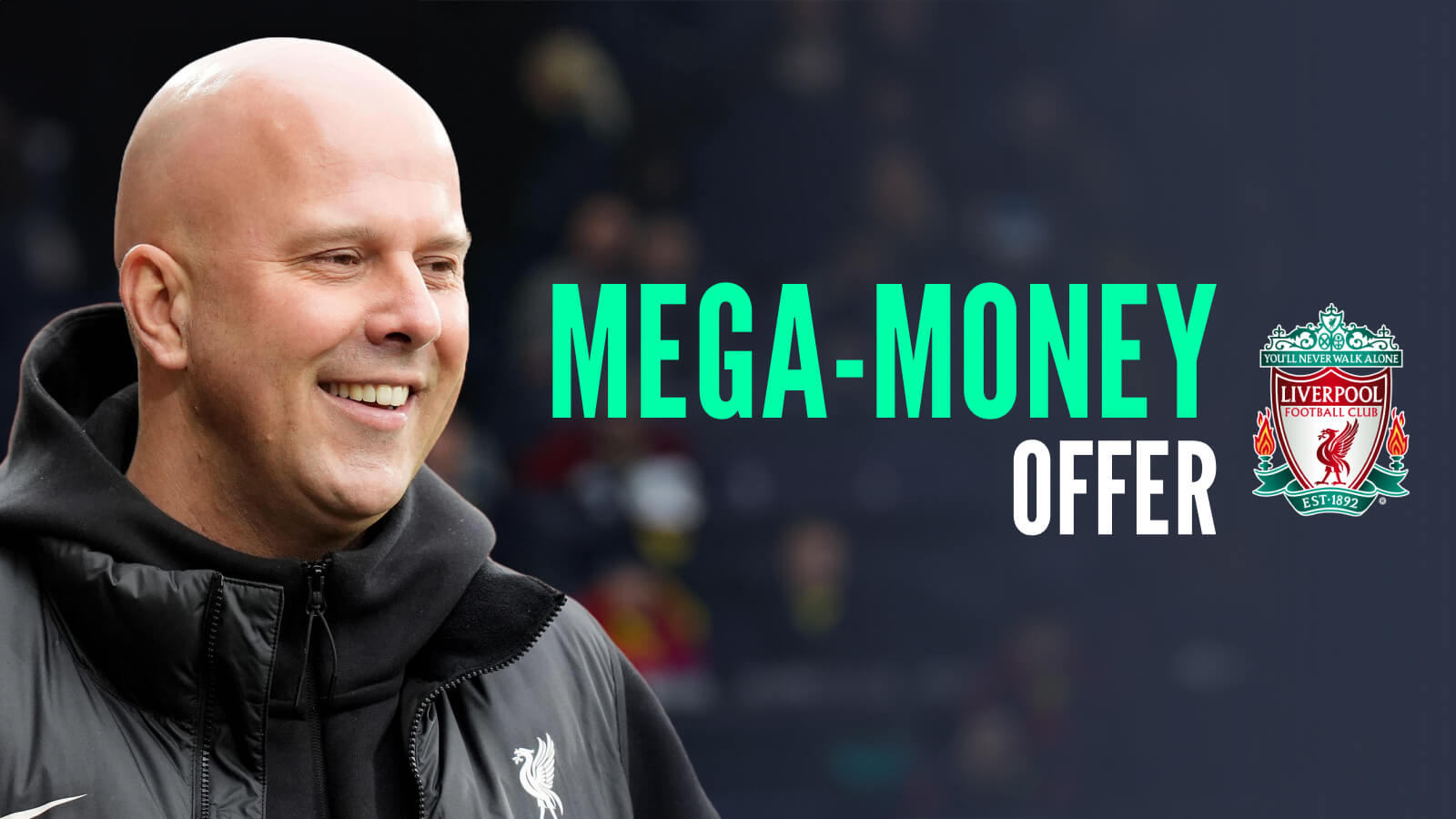 Arne Slot and Liverpool ready to break the bank