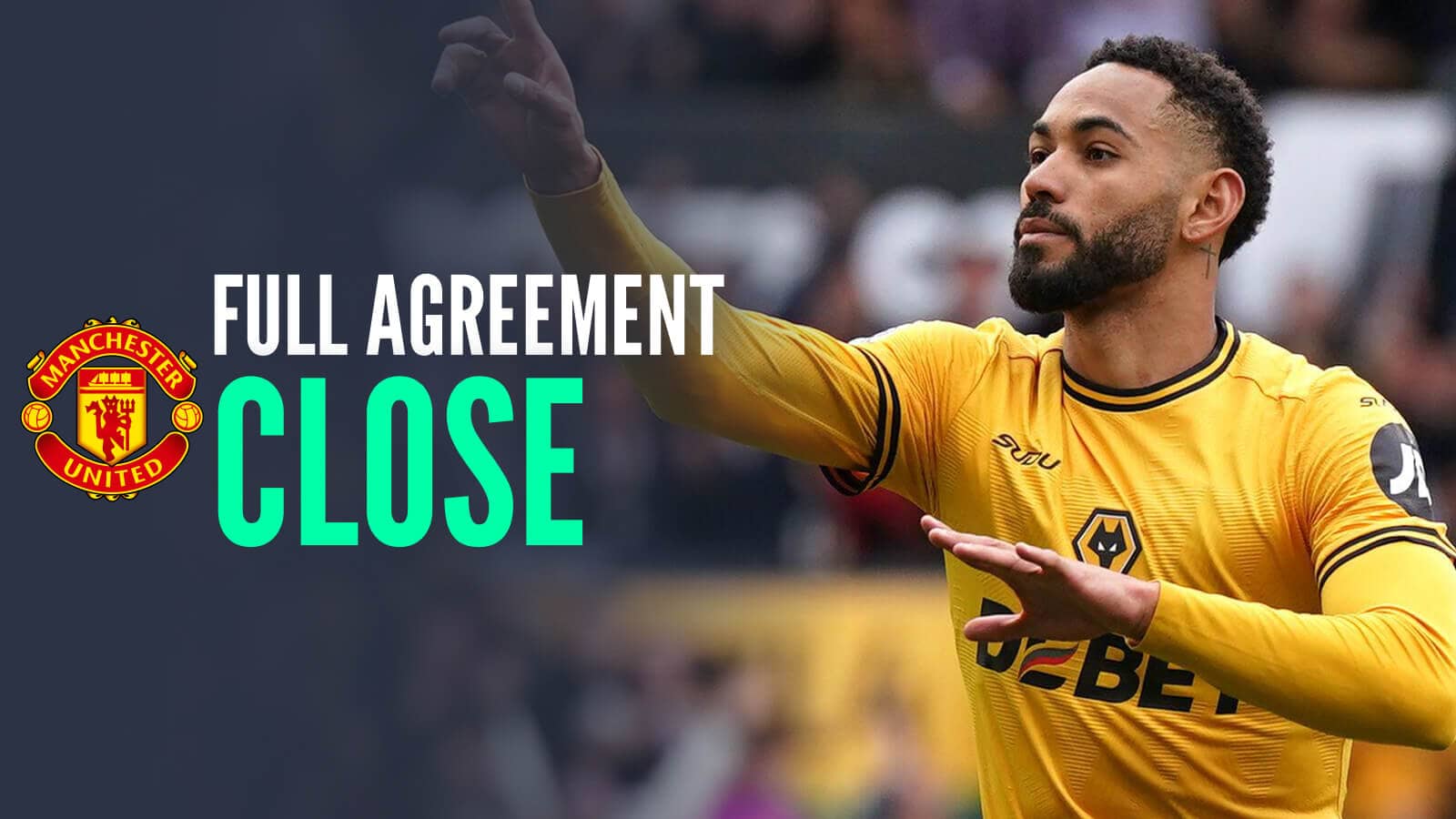 Wolves star Matheus Cunha with a Wolves badge and caption: Full agreement close