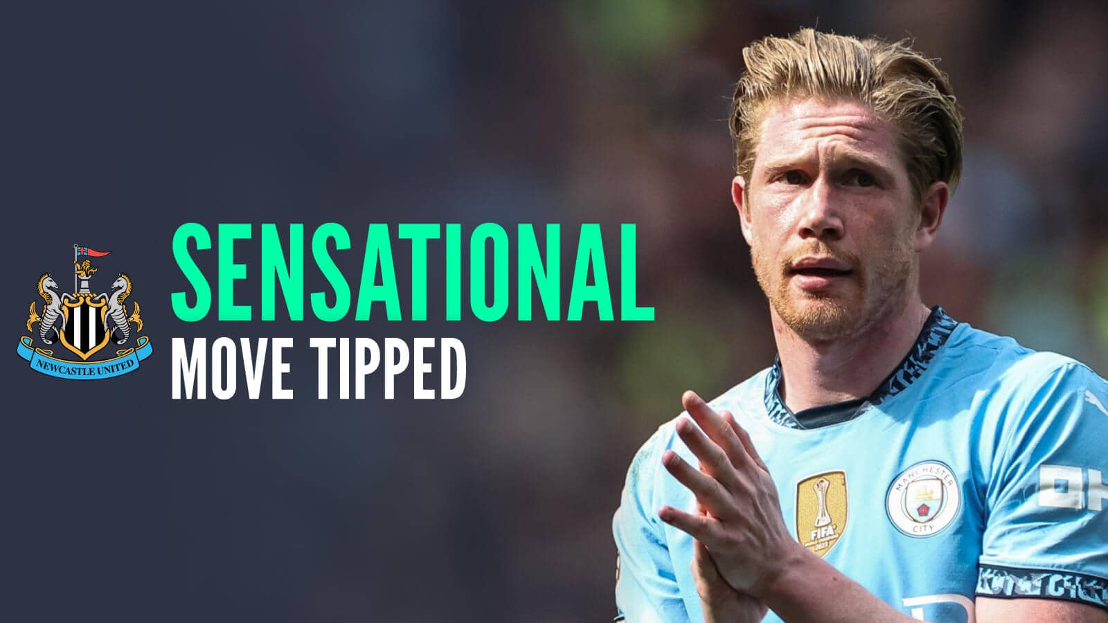 Newcastle have been urged to sign Kevin De Bruyne. Here the departing Man City star is pictured next to the Newcastle club crest and the words 'sensational move tipped'