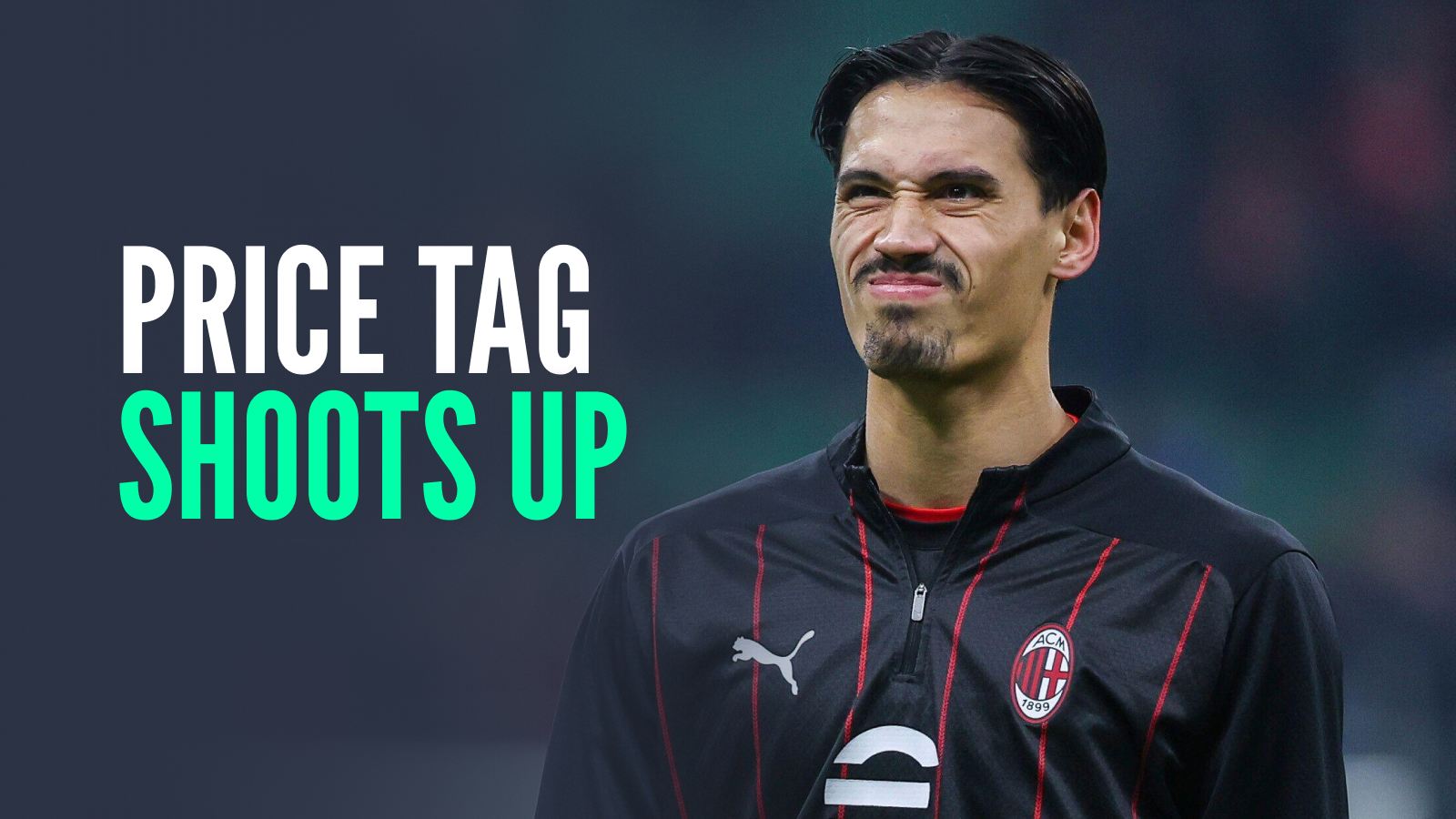 AC Milan midfielder with caption: Price tag shoots up
