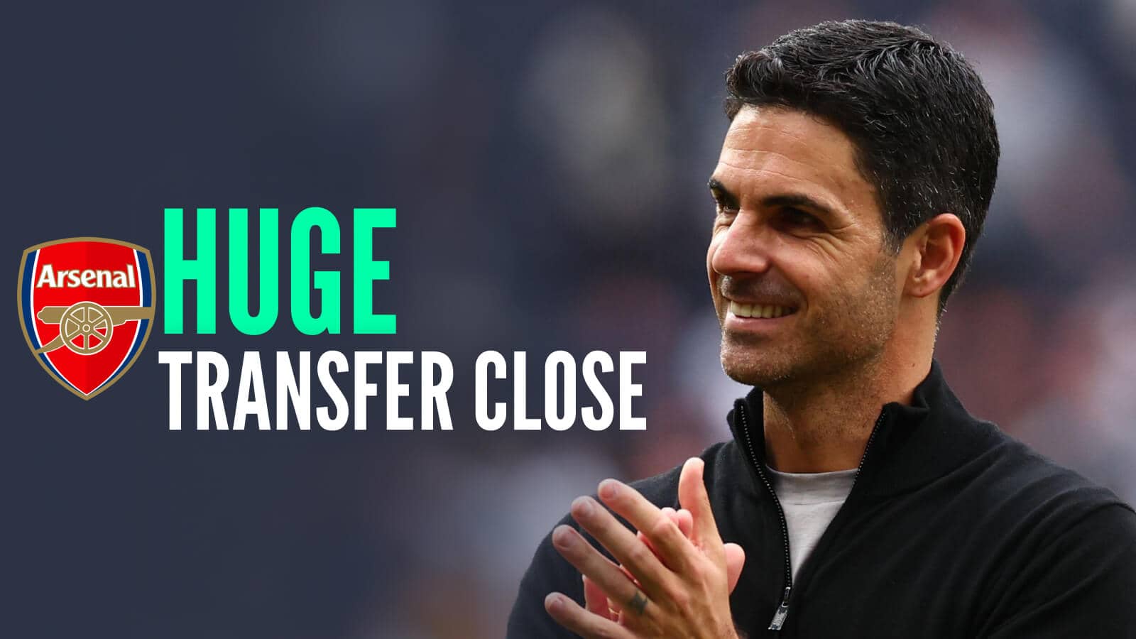 Arsenal boss Mikel Arteta next to the club badge and the words 'huge transfer close'