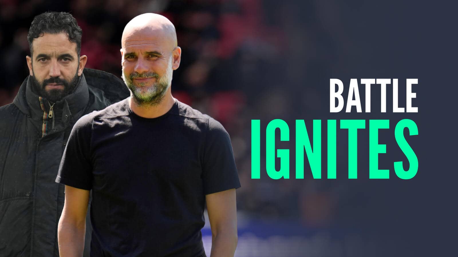 Manchester United manager Ruben Amorim, Manchester City boss Pep Guardiola, with caption: Battle ignites