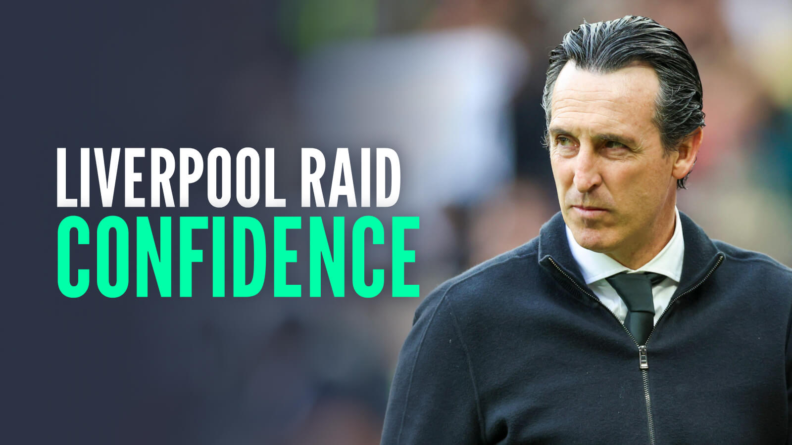 Unai Emery, Aston Villa, Liverpool