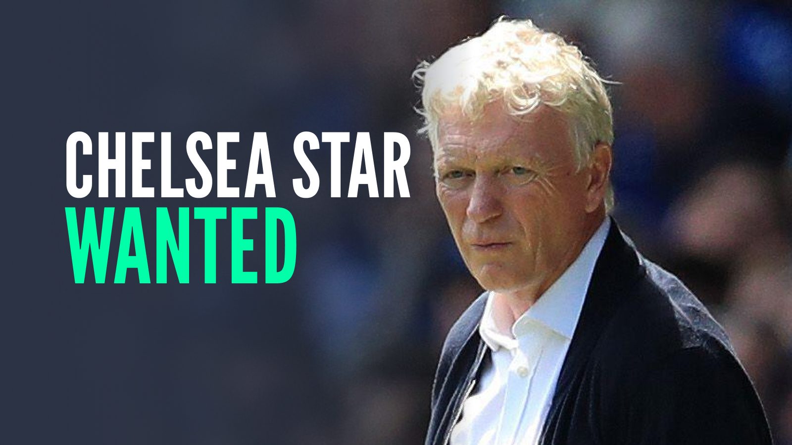 Everton manager David Moyes with caption: Chelsea star wanted