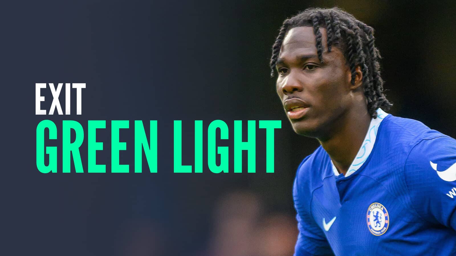 Chelsea striker David Datro Fofana next to the words 'exit green light'