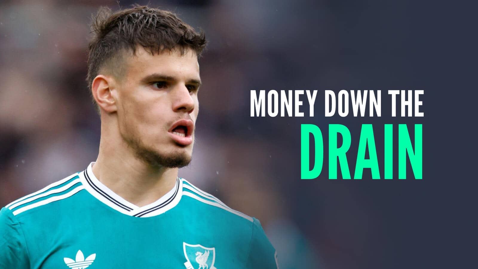 Liverpool star Milos Kerkez next to the words 'money down the drain'