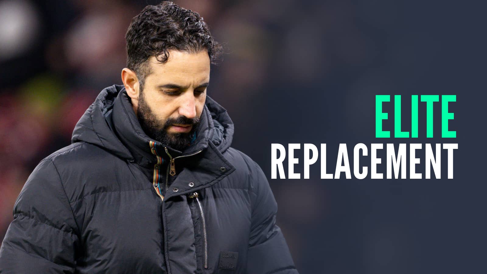 Manchester United manager Ruben Amorim, with caption: Elite replacement
