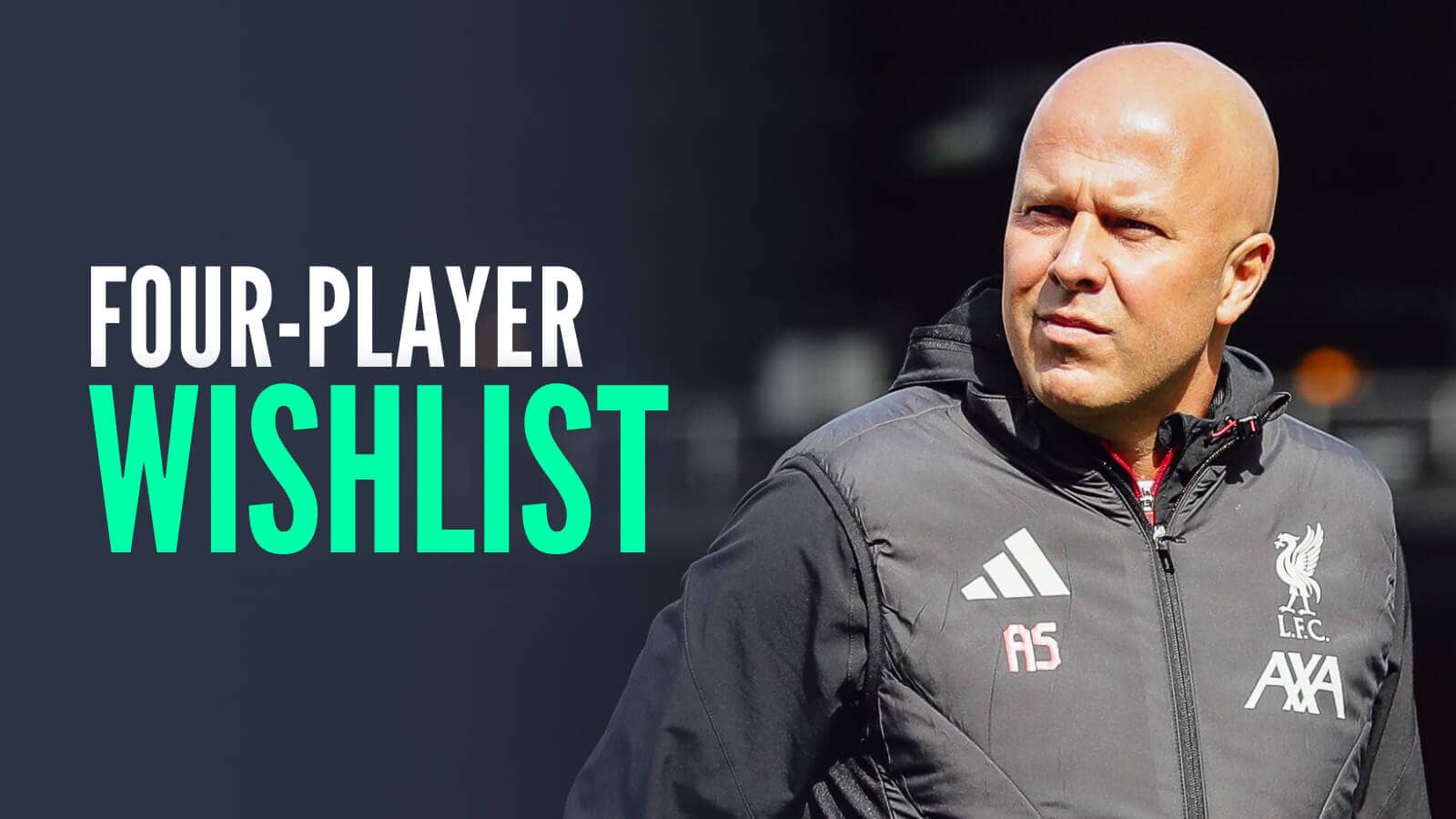 Liverpool manager Arne Slot next to the words 'four player wishlist' amid his desire to sign two new defenders