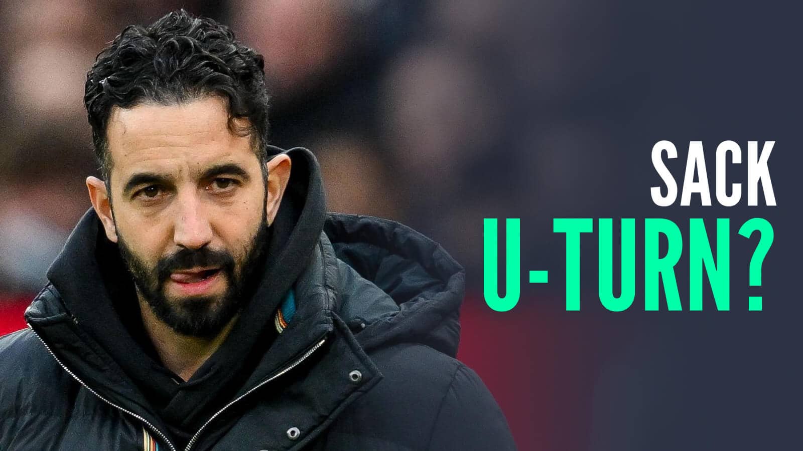 Manchester United manager Ruben Amorim, with caption: Sack U-turn?