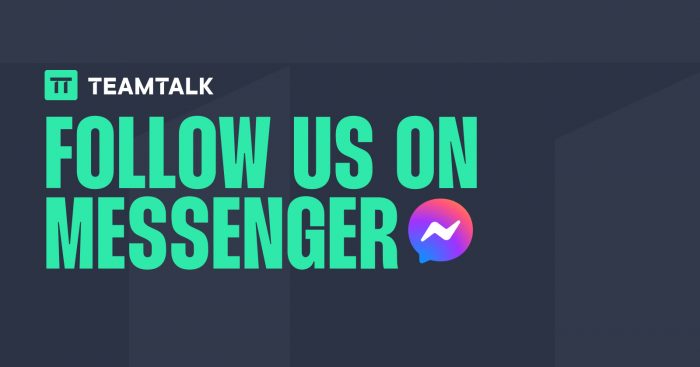 TEAMtalk Follow us on Messenger
