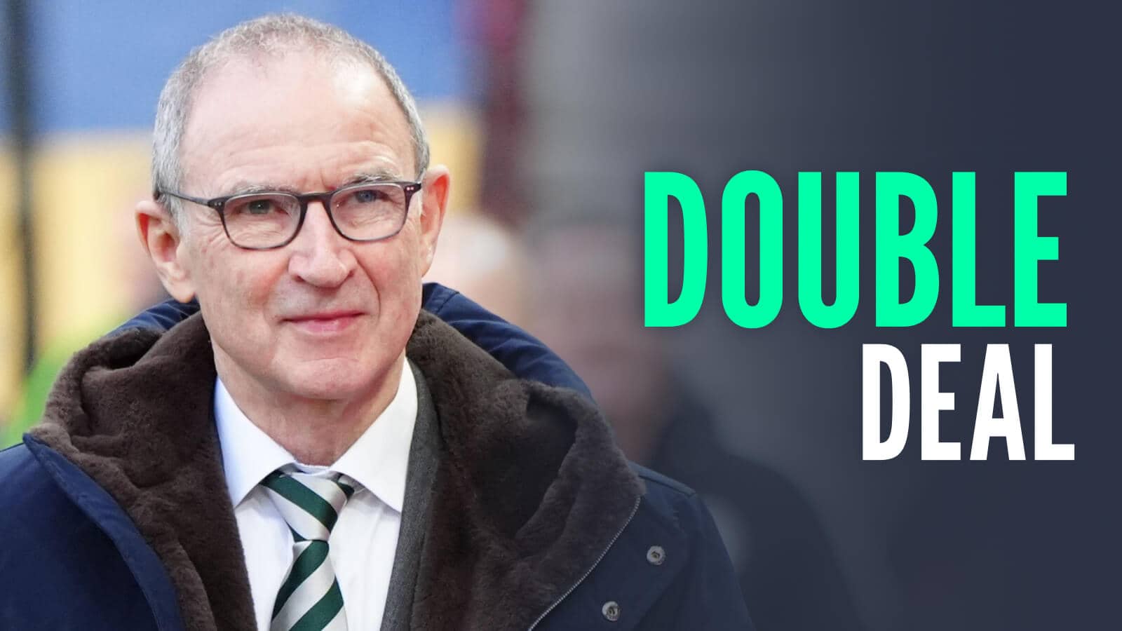 O'Neill in dreamland as Celtic set to finalise incredible DOUBLE signing on deadline day