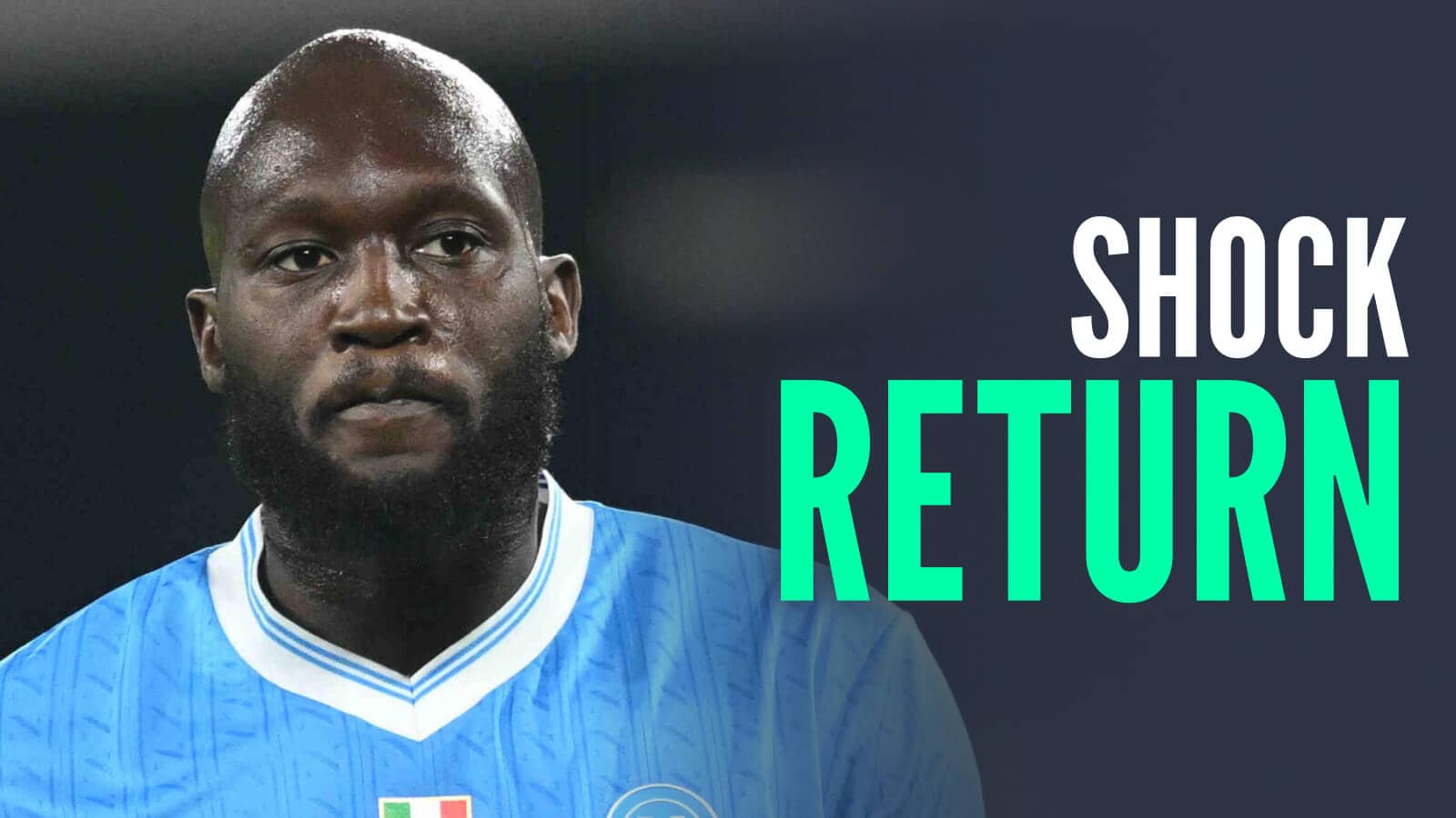 Romelu Lukaku with caption: Shock return