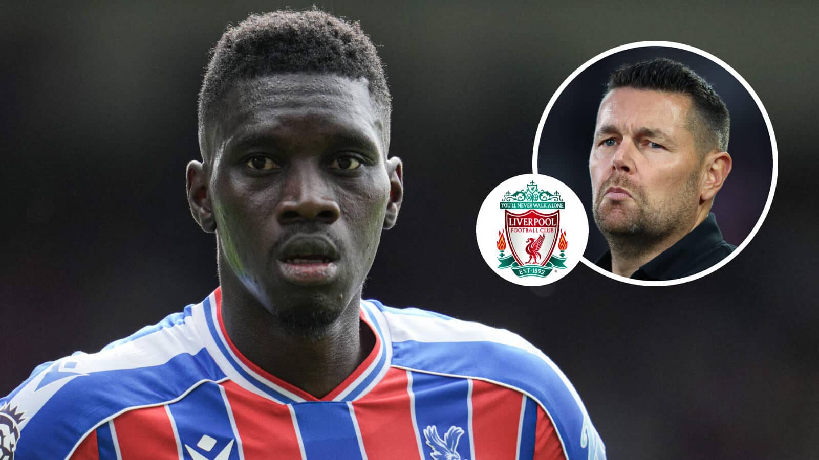 Crystal Palace star Ismaila Sarr and, inset, Eagles boss Pierre Sage next to the Liverpool badge