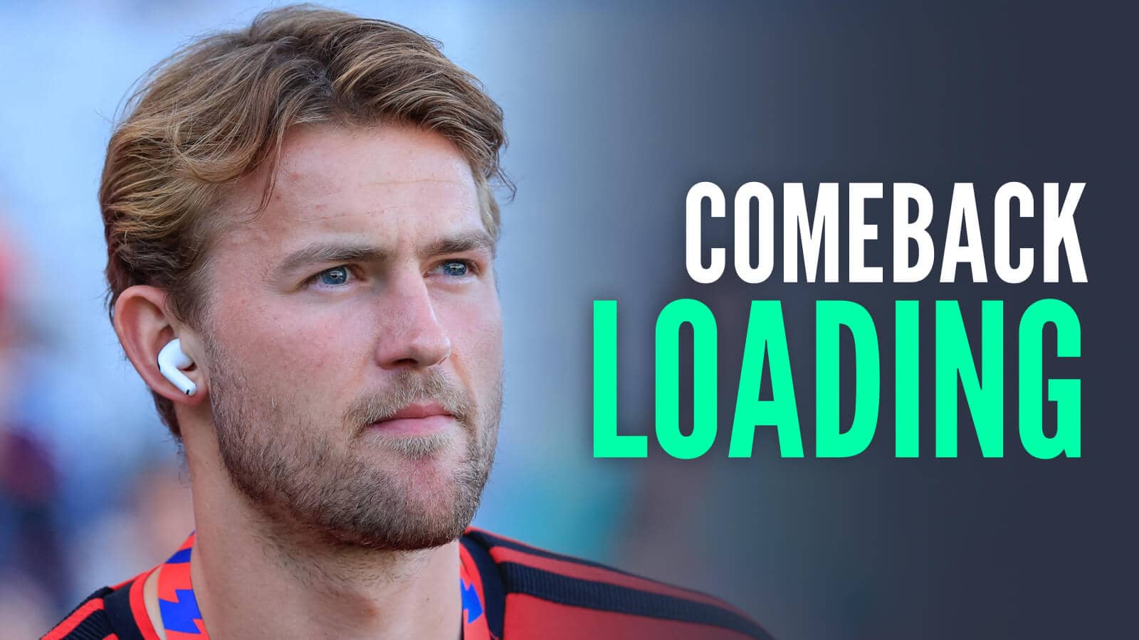 Manchester United defender Matthijs de Ligt next to the words 'comeback loading'